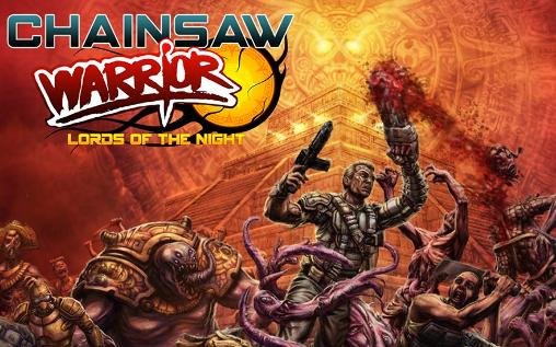 download Chainsaw warrior: Lords of the night apk